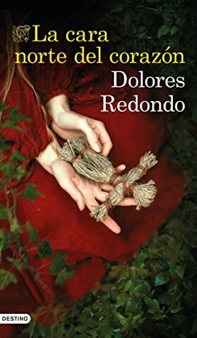 La cara norte del corazón by Dolores Redondo