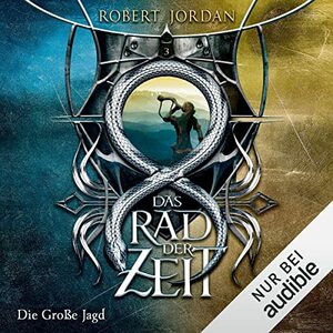 Die große Jagd by Robert Jordan