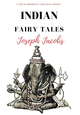 Indian Fairy Tales by Joseph Jacobs