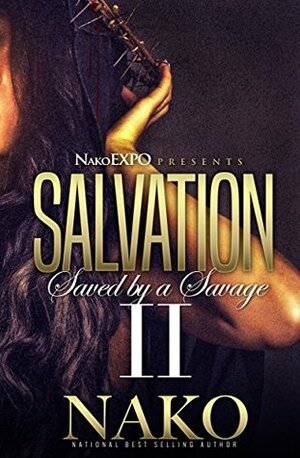 Salvation II: Saved By A Savage by Nako