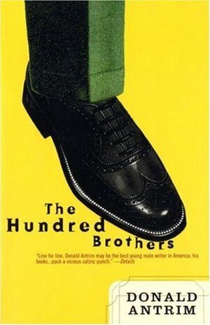 The Hundred Brothers by Donald Antrim