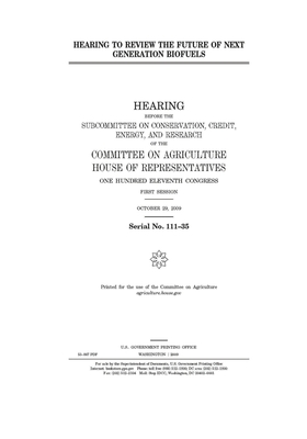 Hearing to review the future of next generation biofuels by Committee on Agriculture (house), United States House of Representatives, United States Congress