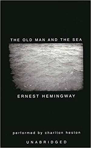 The Old Man and The Sea by Ernest Hemingway