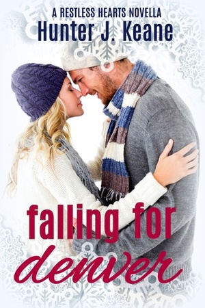Falling for Denver by Hunter J. Keane