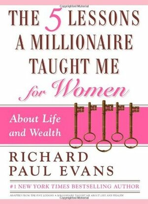 The Five Lessons a Millionaire Taught Me for Women by Richard Paul Evans