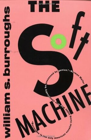The Soft Machine by William S. Burroughs