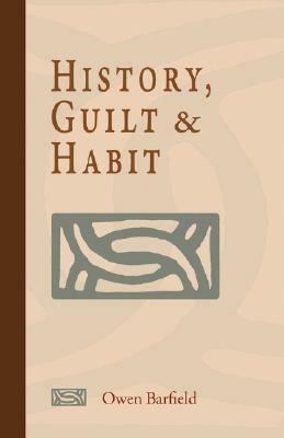 History, Guilt and Habit by Owen Barfield