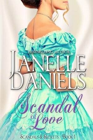 Scandal of Love by Janelle Daniels