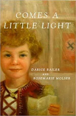 Comes a Little Light by Rosemarie Molser, Darice Bailer