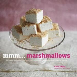 MMM-- Marshmallows by Carol Hilker