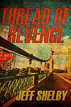 Thread of Revenge by Jeff Shelby