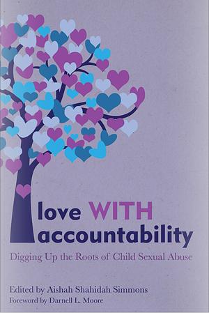 Love WITH Accountability by Aishah Shahidah Simmons