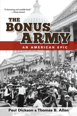 The Bonus Army: An American Epic by Thomas B. Allen, Paul Dickson