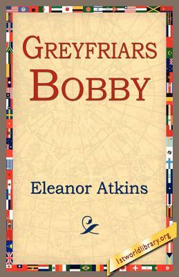 Greyfriars Bobby by Eleanor Atkinson