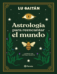 Astrología para reencantar el mundo by Lu Gaitán