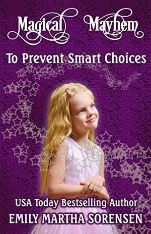 To Prevent Smart Choices by Emily Martha Sorensen