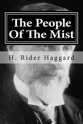 The People Of The Mist by H. Rider Haggard