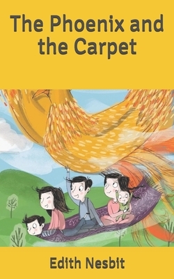 The Phoenix and the Carpet by E. Nesbit