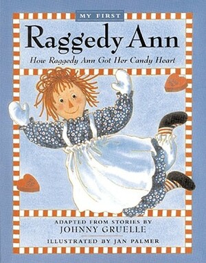 How Raggedy Ann Got Her Candy Heart by Johnny Gruelle