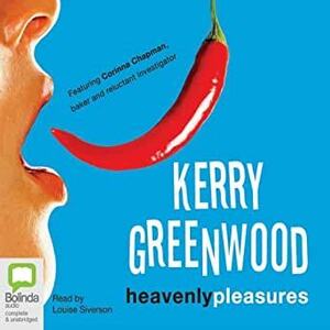 Heavenly Pleasures by Kerry Greenwood