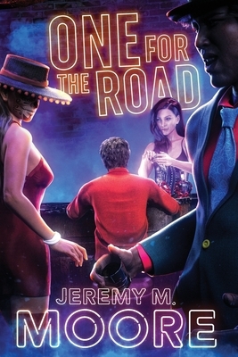 One for the Road by Jeremy M. Moore