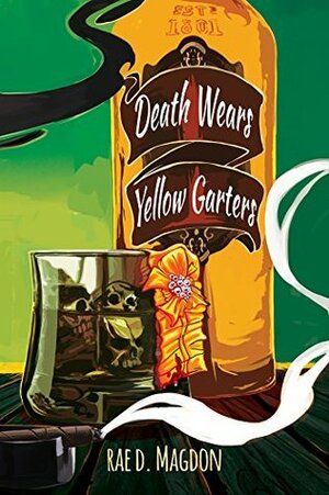 Death Wears Yellow Garters by Rae D. Magdon