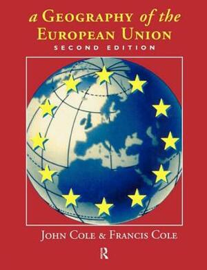 A Geography of the European Union by John Cole