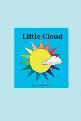 Little Cloud by Lucy Autrey Wilson