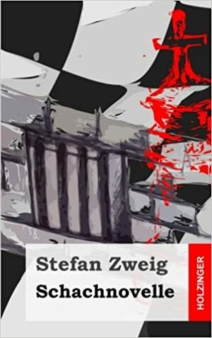 Schachnovelle by Stefan Zweig