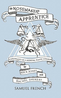 The Nosemaker's Apprentice by Nick Jones, Rachel Shukart