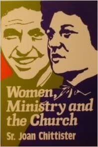 Women, Ministry, and the Church by Joan D. Chittister