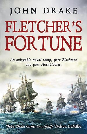 Fletcher's Fortune by John Drake