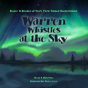 Warren Whistles at the Sky by David A. Robertson