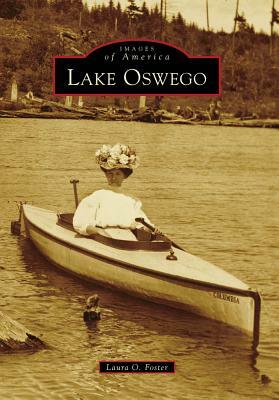 Lake Oswego by Laura O. Foster