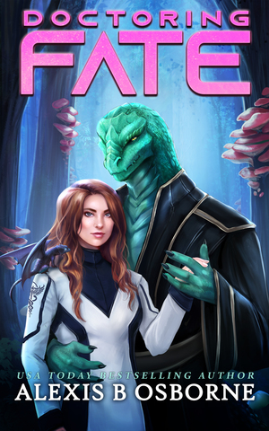 Doctoring Fate by Alexis B. Osborne