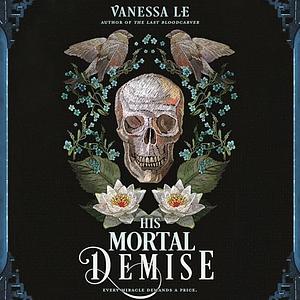 His Mortal Demise by Vanessa Le