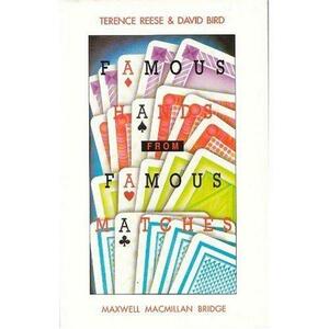 Famous Hands from Famous Matches by Terence Reese, David Bird