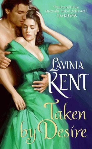 Taken by Desire by Lavinia Kent