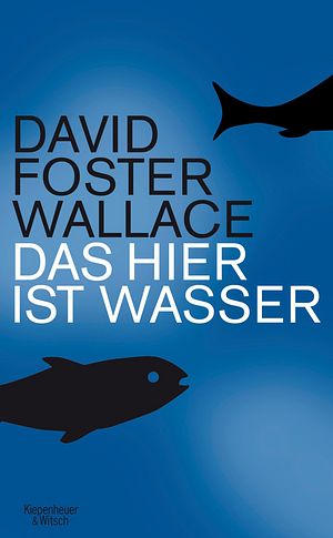 Das hier ist Wasser by David Foster Wallace