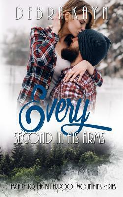 Every Second in His Arms by Debra Kayn