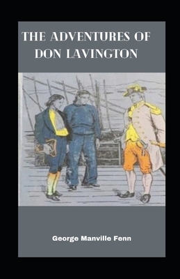 The Adventures of Don Lavington illustrated by George Manville Fenn