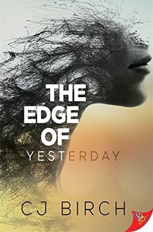 The Edge of Yesterday by C.J. Birch