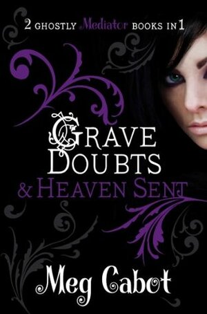 Grave Doubts / Heaven Sent by Meg Cabot