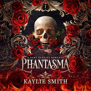 Phantasma by Kaylie Smith
