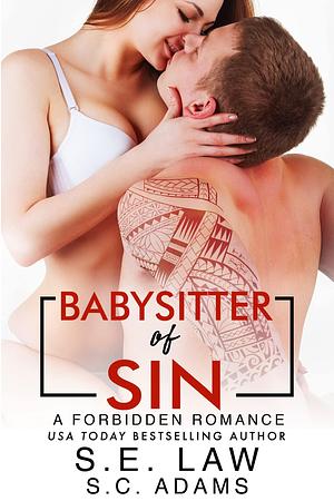 Babysitter of Sin: An Age Gap Taboo Acts Romance by S.E. Law, S.E. Law, S.C. Adams