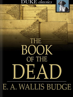 The Book of the Dead by Epiphanius Wilson