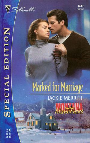 Marked For Marriage (Montana Mavericks) by Jackie Merritt