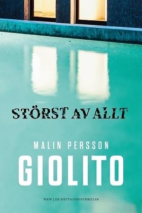 Störst av allt by Malin Persson Giolito