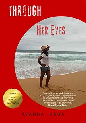 Through Her Eyes by Ayanda Xaba