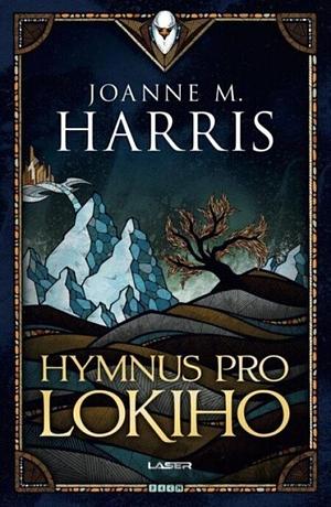 Hymnus pro Lokiho by Joanne M. Harris